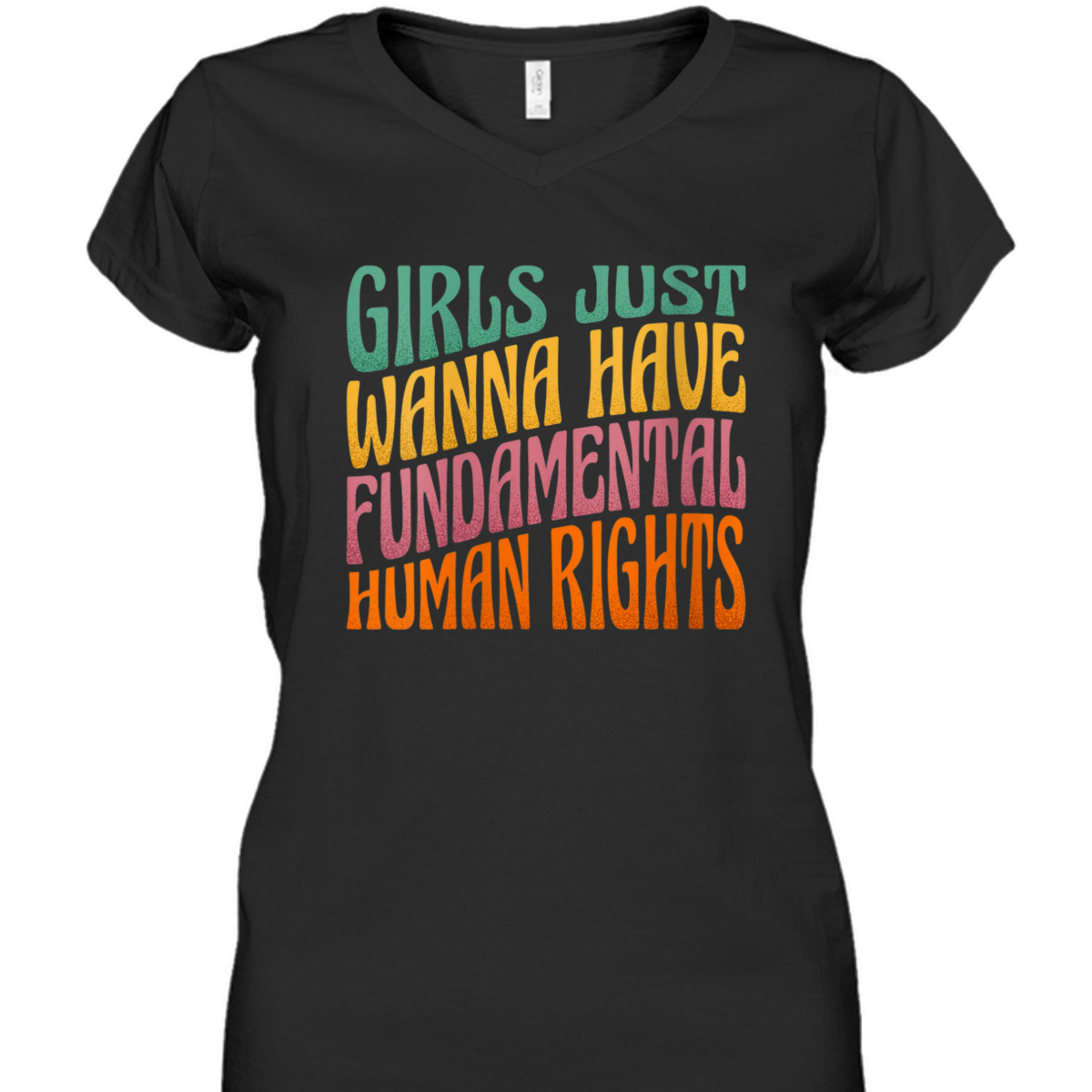Womens Girls Just Want To Have Fundamental Rights Women Equally T-Shirt