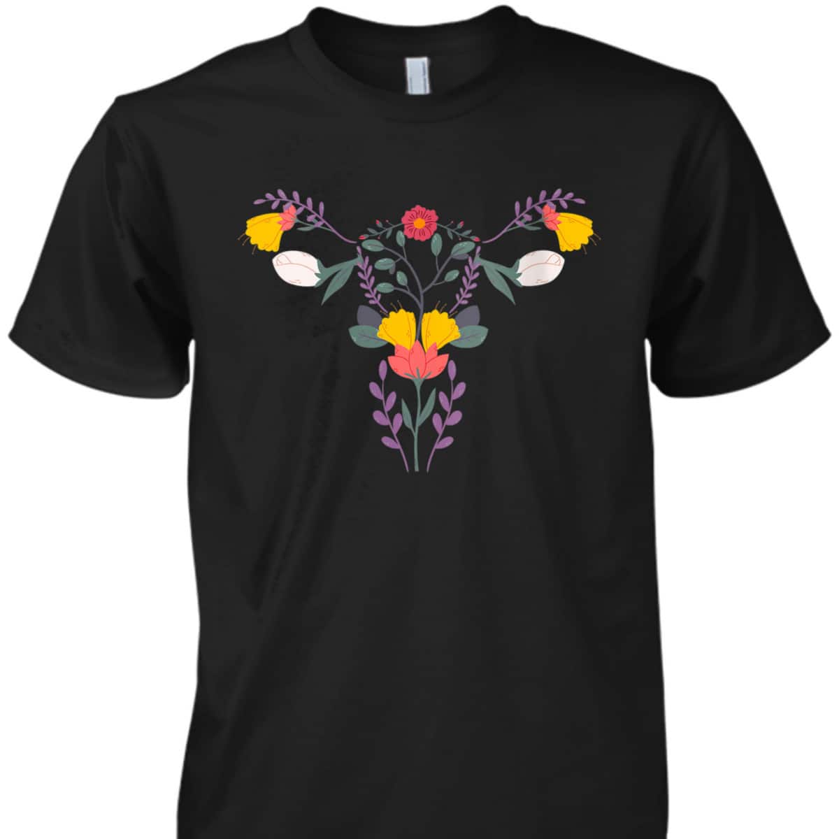 Womens Floral Ovary Uterus Flower Vagina Rights Feminist T-Shirt Womens Floral Ovary Uterus Flower Vagina Rights Feminist T-Shirt