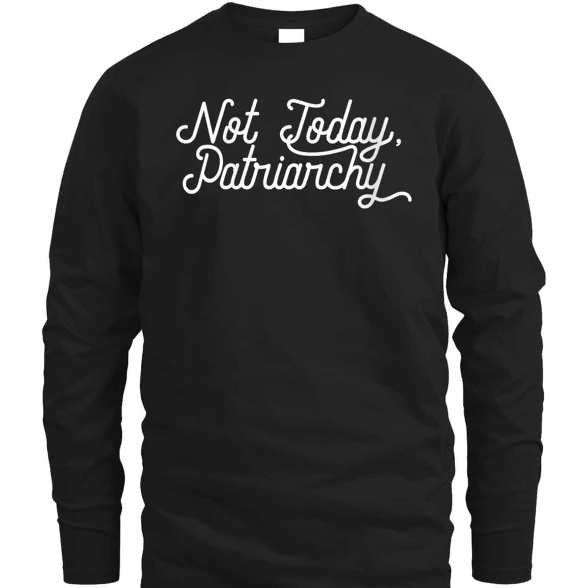 Womens NOT TODAY, PATRIARCHY Funny Satan Meme Feminist T-Shirt