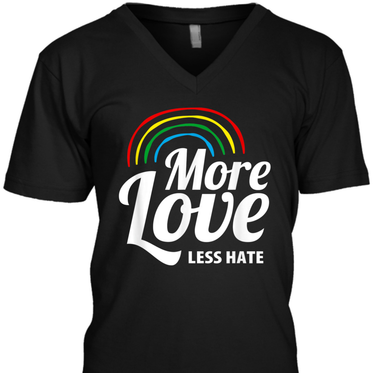 More Love Less Hate LGBT Pride Equality Awareness T-Shirt