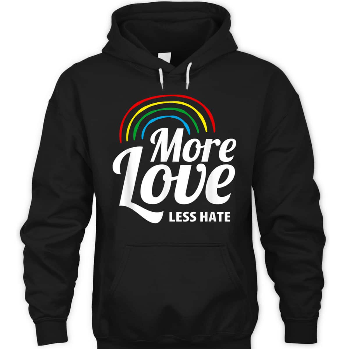 More Love Less Hate LGBT Pride Equality Awareness T-Shirt