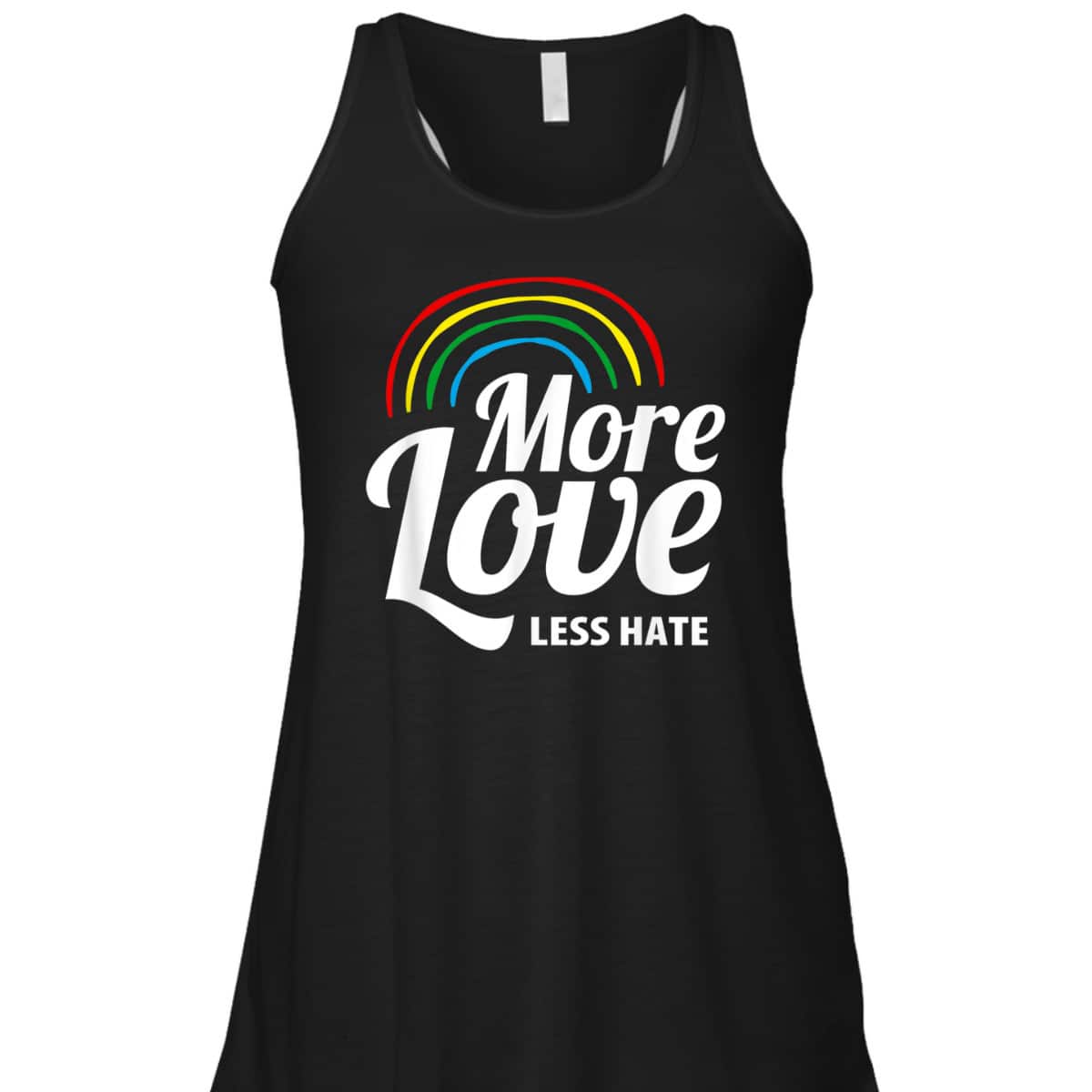 More Love Less Hate LGBT Pride Equality Awareness T-Shirt