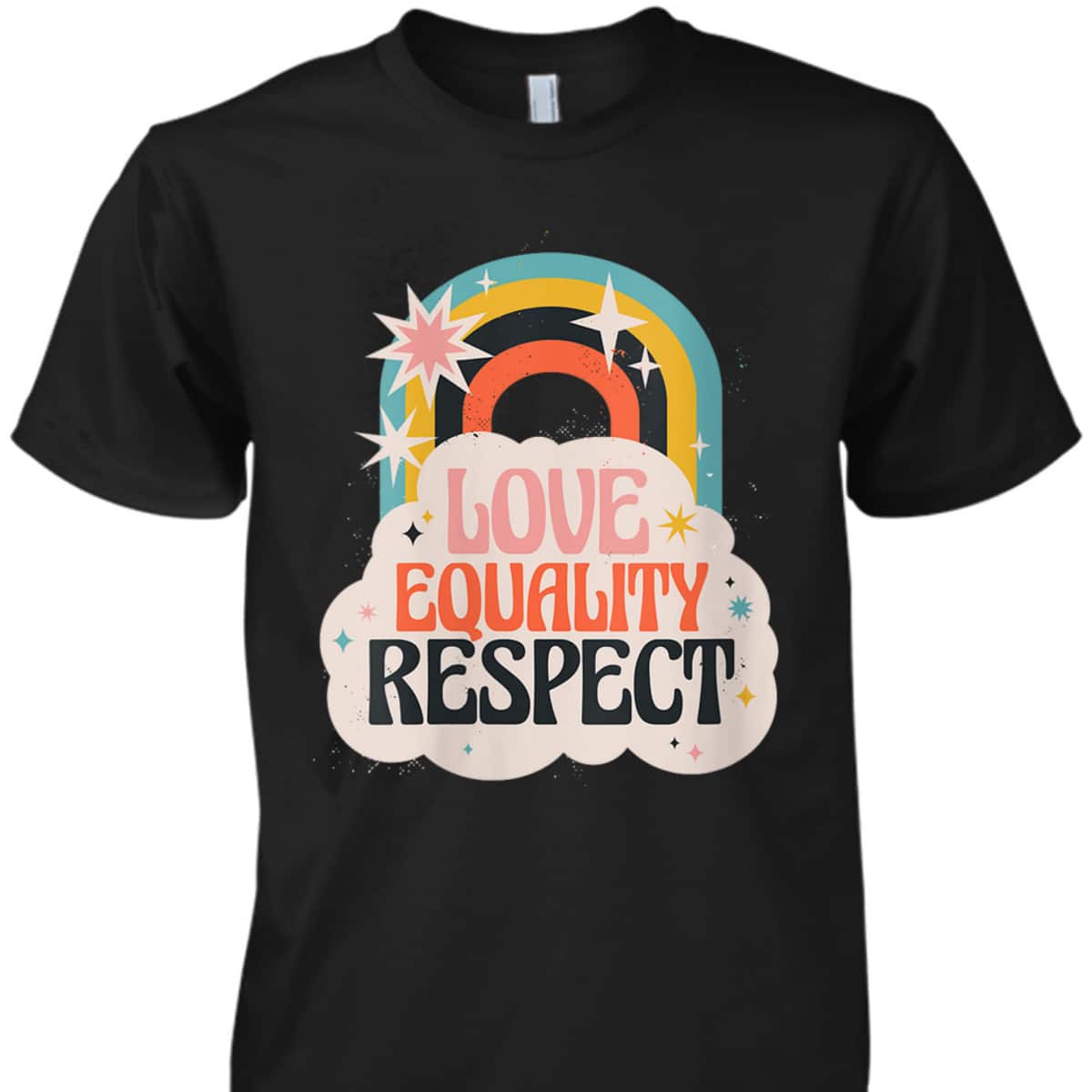 Womens Love Equality Respect Equality Social Justice T-Shirt Womens Love Equality Respect Equality Social Justice T-Shirt