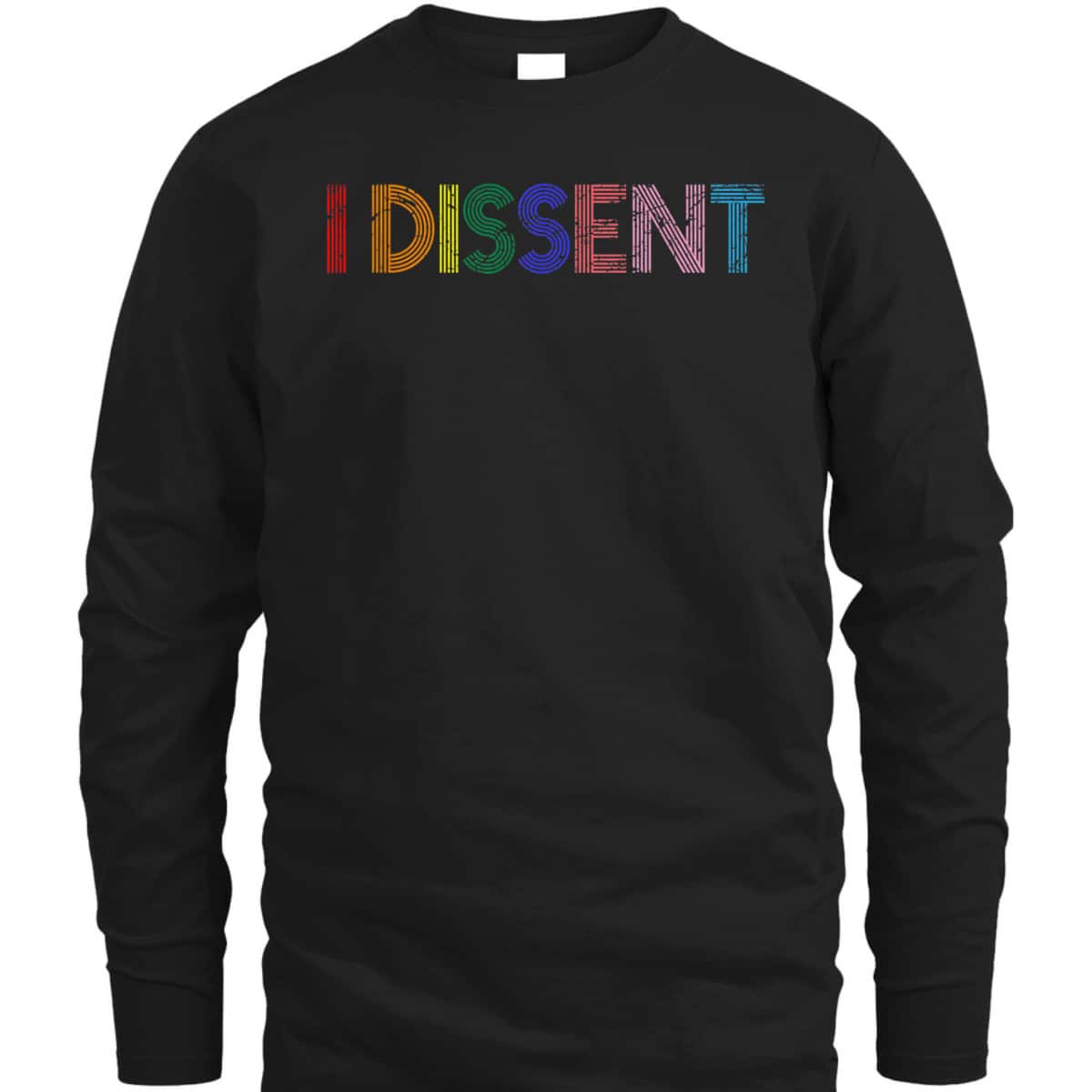 Feminist Power Resistance Equal Rights LGBT I Dissent T-Shirt