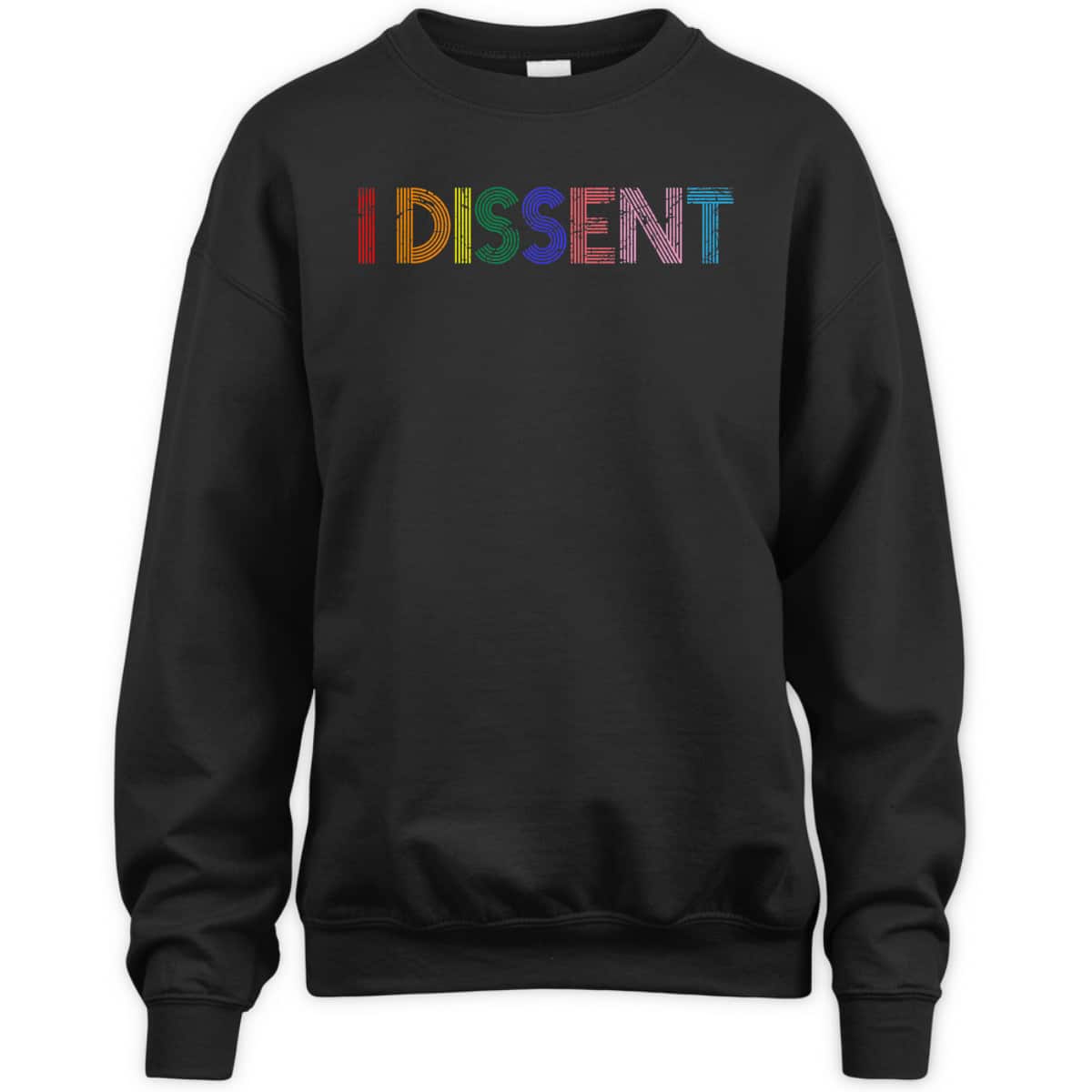 Feminist Power Resistance Equal Rights LGBT I Dissent T-Shirt