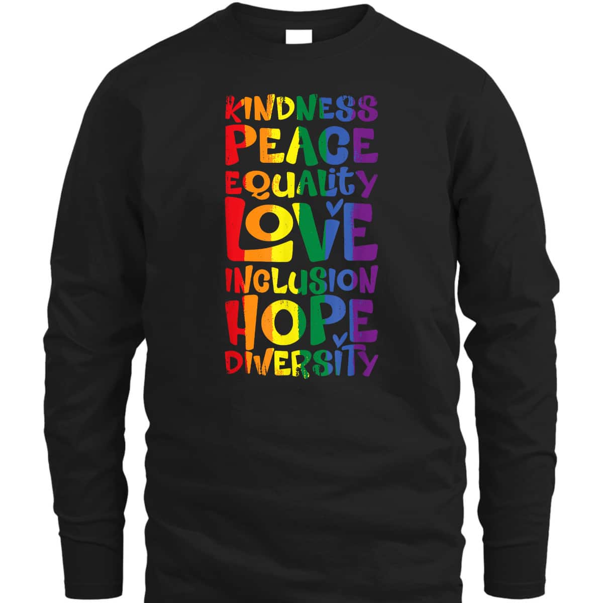 Peace Equality Love Of Inclusion Diversity Human Kindness T-Shirt Peace Equality Love Of Inclusion Diversity Human Kindness T-Shirt
