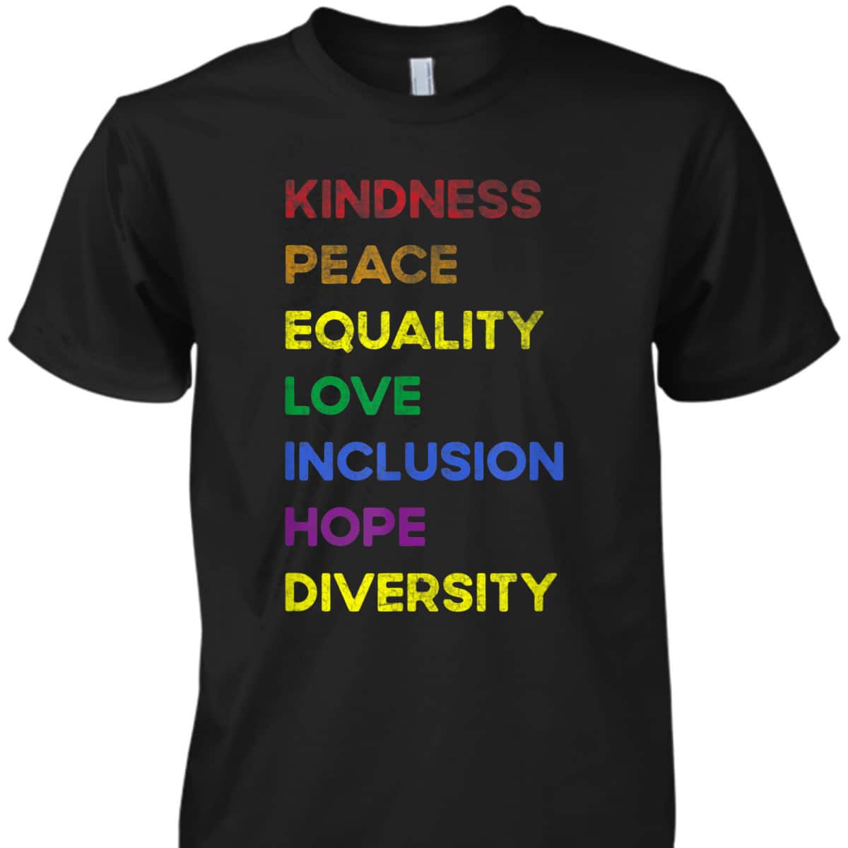 Kindness Equality Love Lgbtq Rainbow Flag Gay Pride Ally T-Shirt
