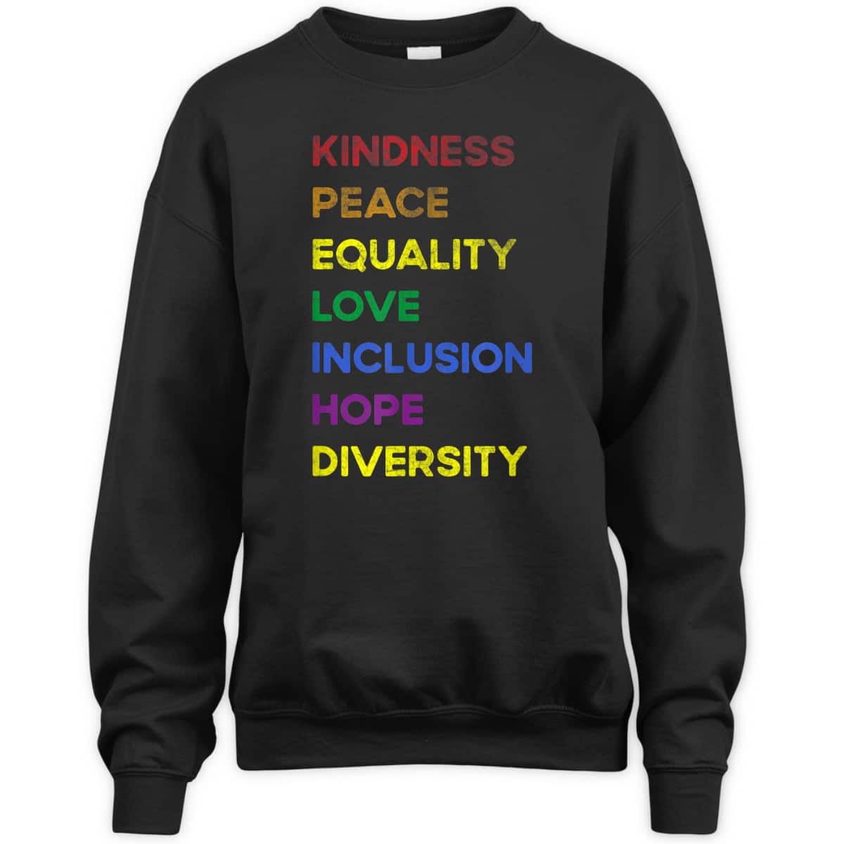Kindness Equality Love Lgbtq Rainbow Flag Gay Pride Ally T-Shirt Kindness Equality Love Lgbtq Rainbow Flag Gay Pride Ally T-Shirt