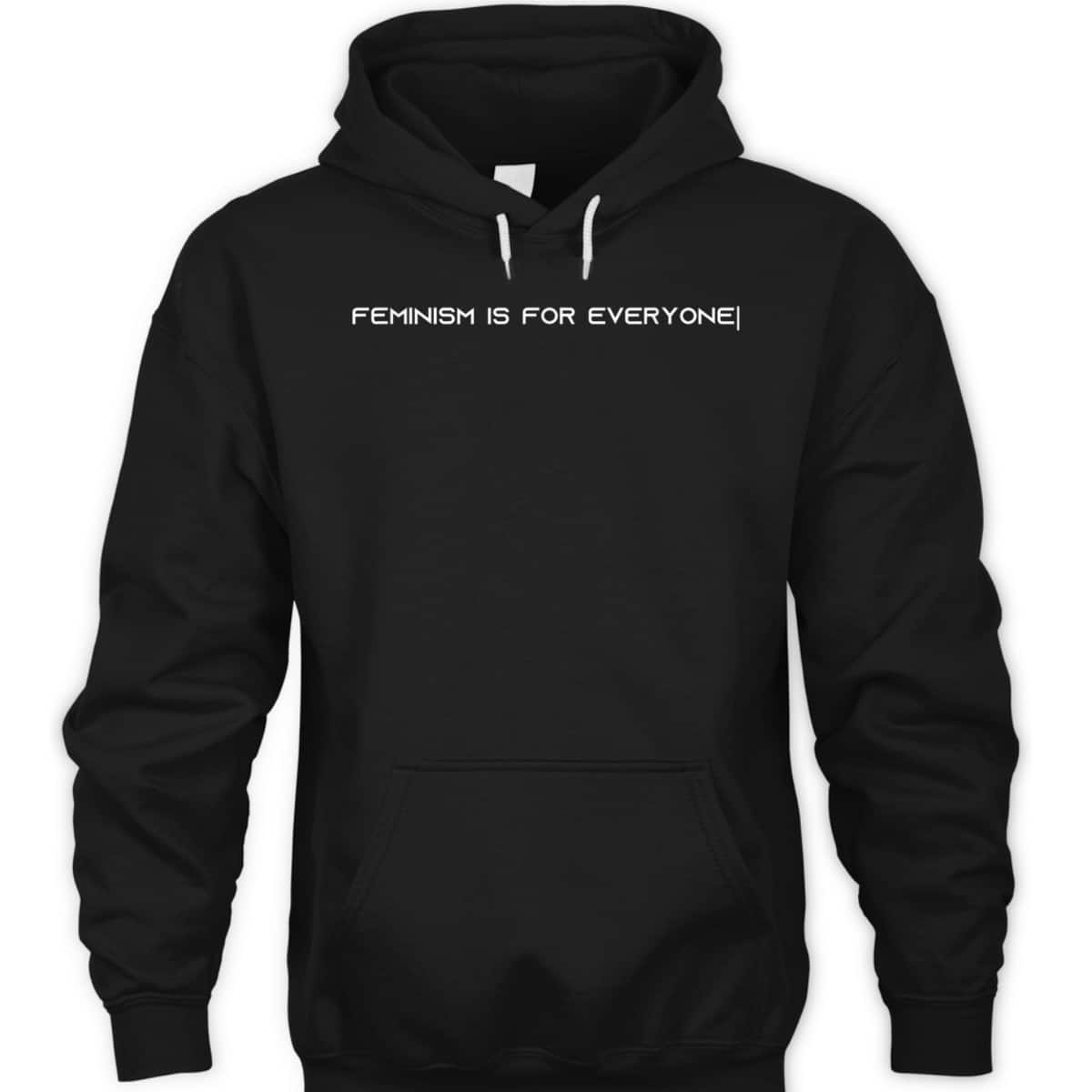 Feminism - FEMINISM IS FOR EVERYONE T-Shirt