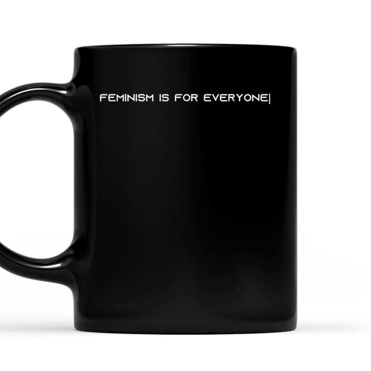 Feminism - FEMINISM IS FOR EVERYONE T-Shirt Feminism - FEMINISM IS FOR EVERYONE T-Shirt