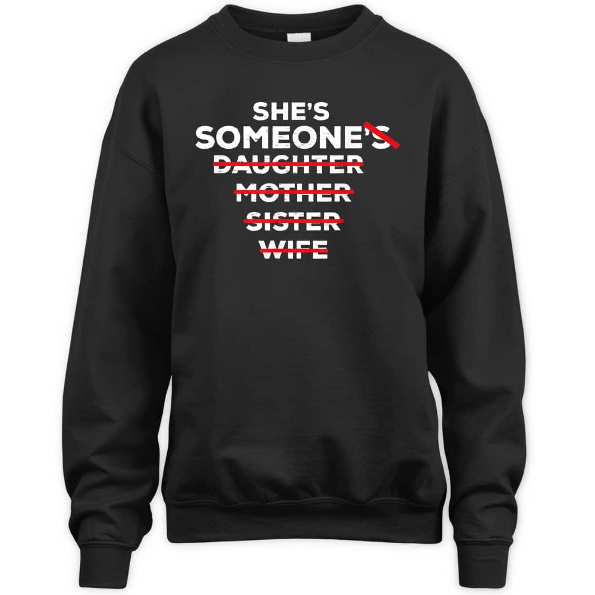She's Someone Cute Gender Rights Activist Feminist Gift T-Shirt She's Someone Cute Gender Rights Activist Feminist Gift T-Shirt