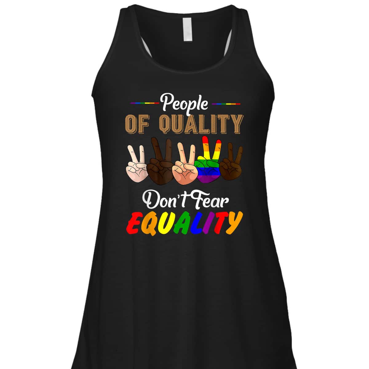 LGBT Pride People Of Quality Do Not Fear Equality Novelty T-Shirt LGBT Pride People Of Quality Do Not Fear Equality Novelty T-Shirt