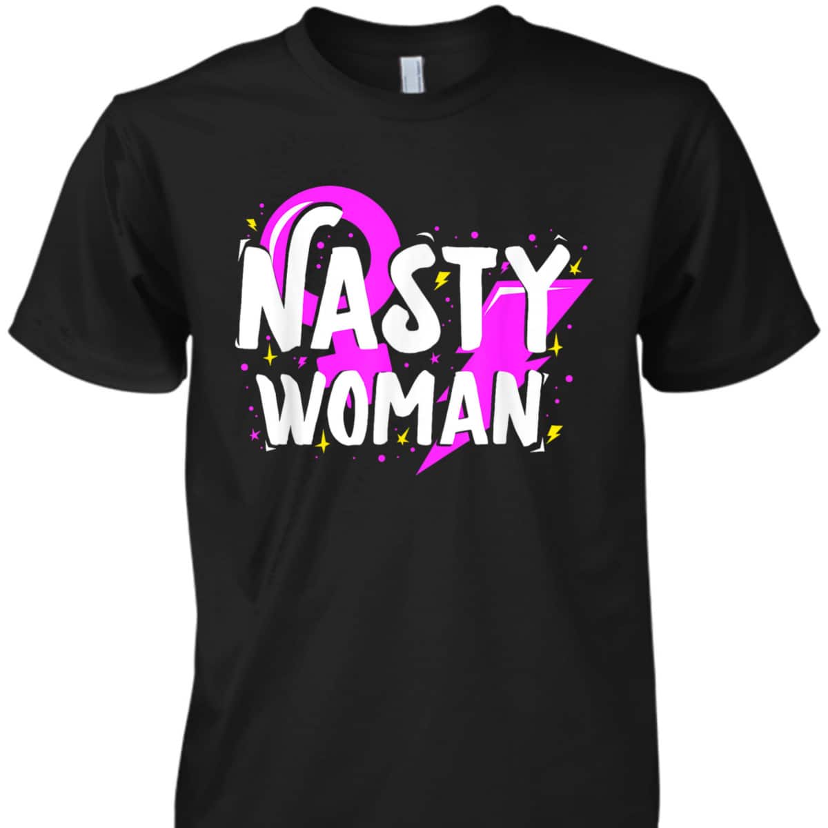 Feminist Nasty Woman Symbol T-Shirt Feminist Nasty Woman Symbol T-Shirt