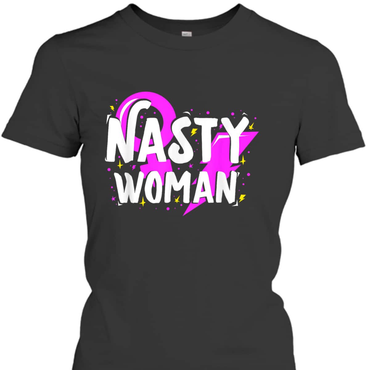 Feminist Nasty Woman Symbol T-Shirt