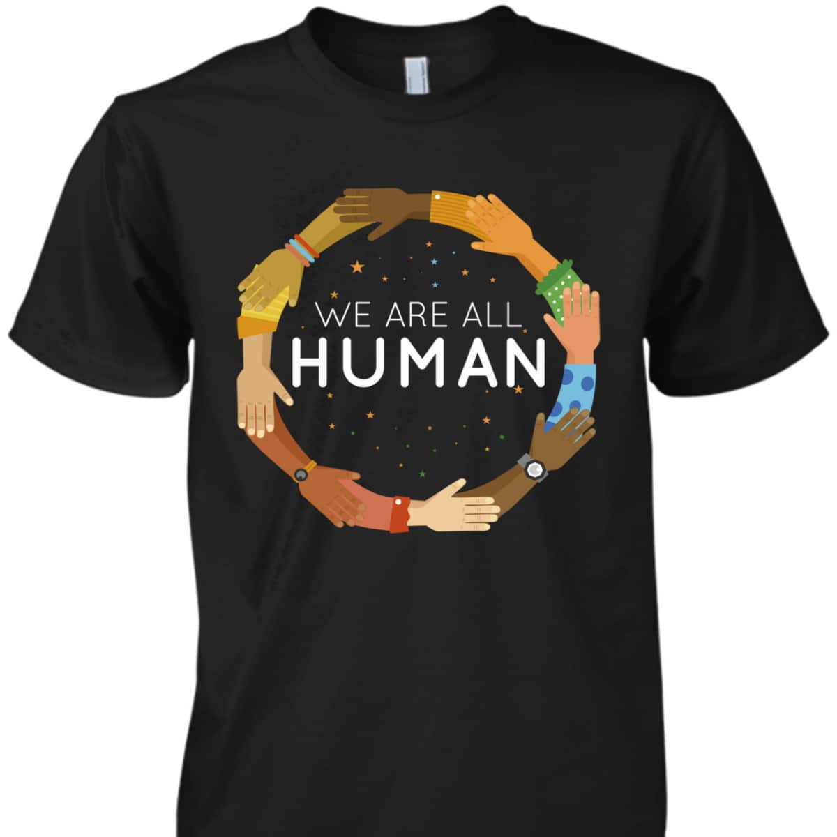 We Are All Human Racial Justice Human Equality Inclusion T-Shirt