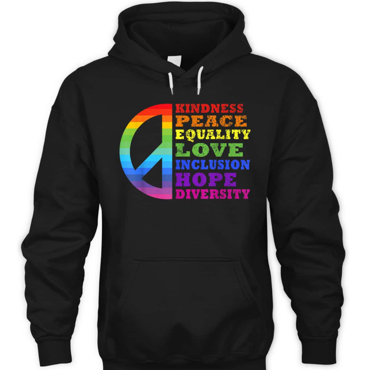 Kindness Peace Equality Love Inclusion Diversity LGBT Pride T-Shirt