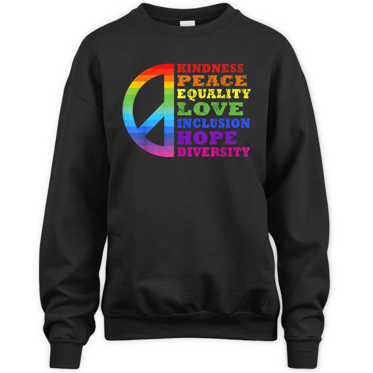 Kindness Peace Equality Love Inclusion Diversity LGBT Pride T-Shirt Kindness Peace Equality Love Inclusion Diversity LGBT Pride T-Shirt