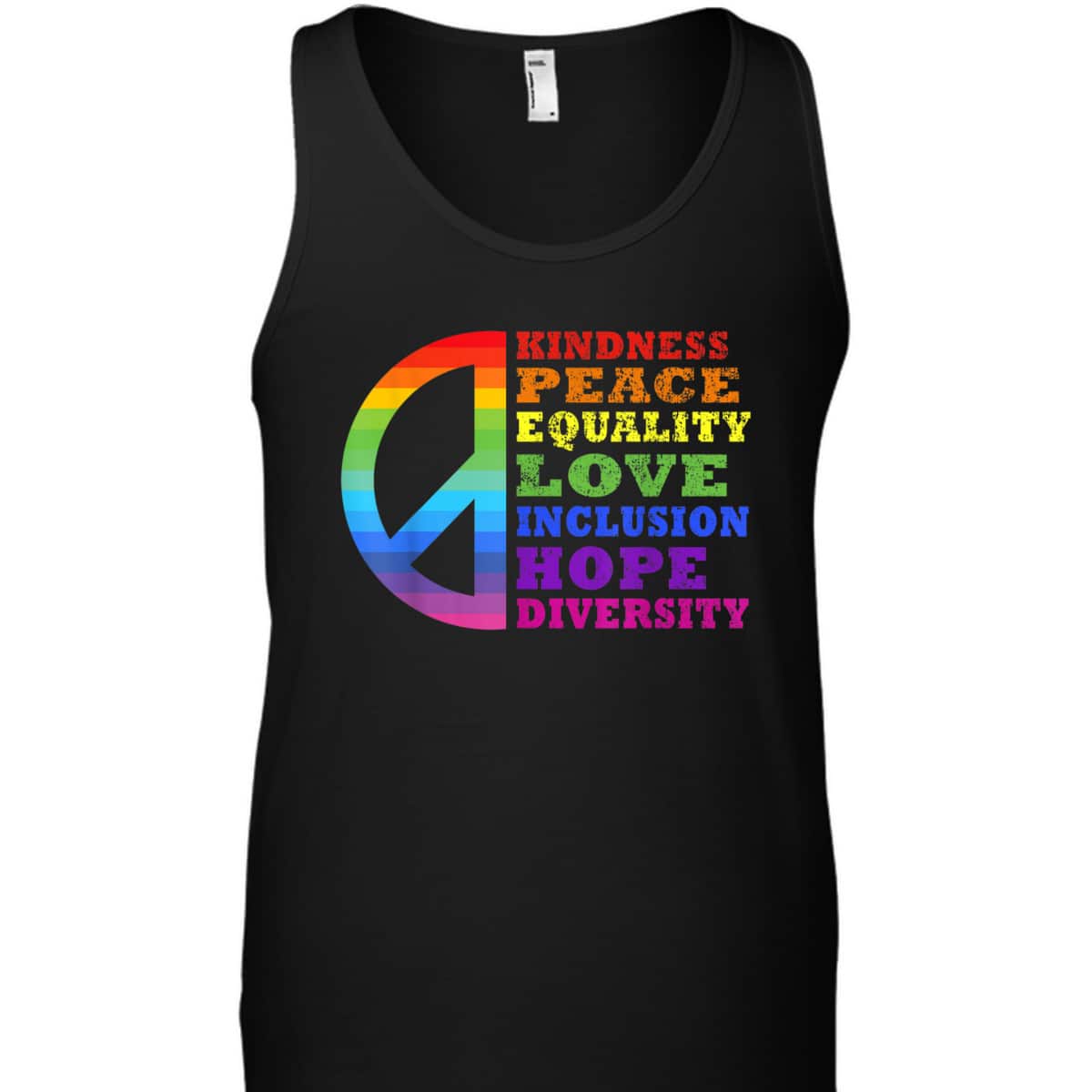 Kindness Peace Equality Love Inclusion Diversity LGBT Pride T-Shirt