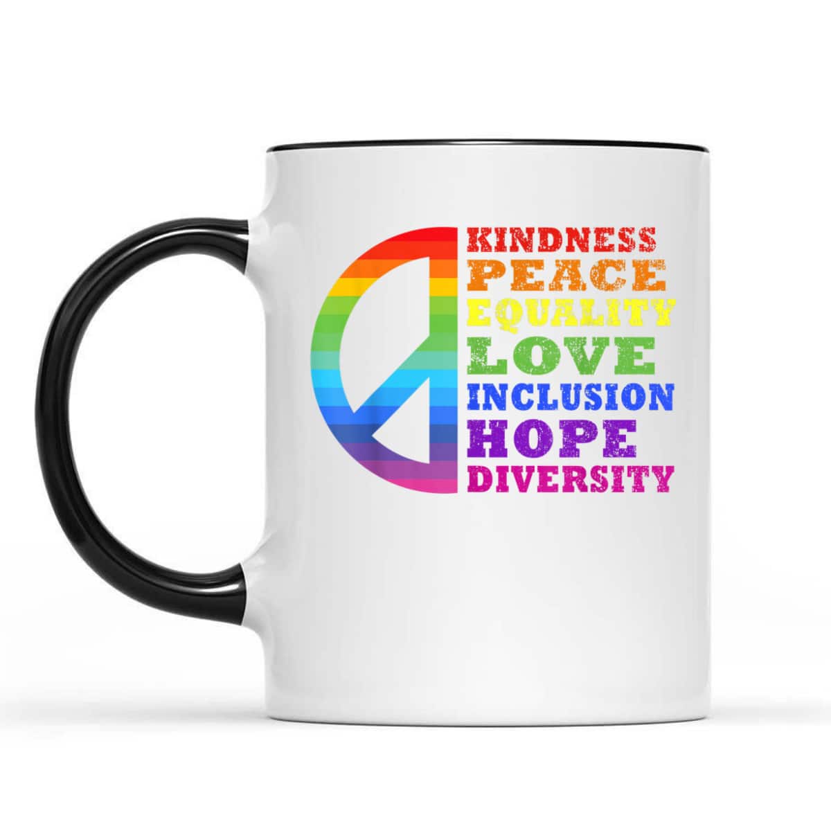 Kindness Peace Equality Love Inclusion Diversity LGBT Pride T-Shirt Kindness Peace Equality Love Inclusion Diversity LGBT Pride T-Shirt