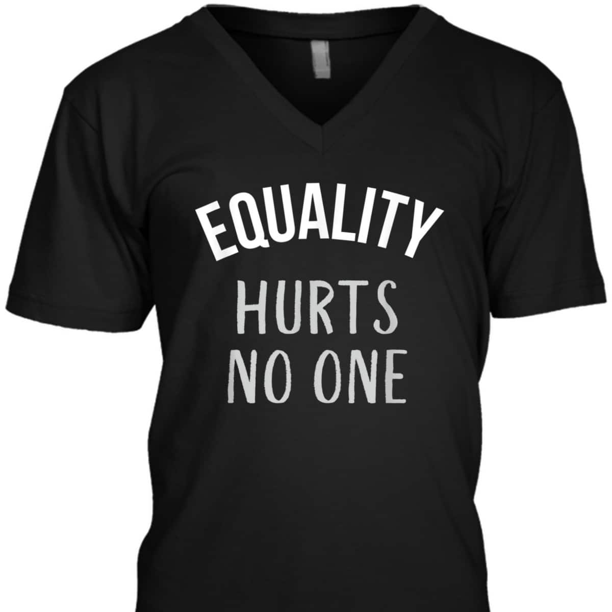 Equality Hurts No One Equal Rights T-Shirt