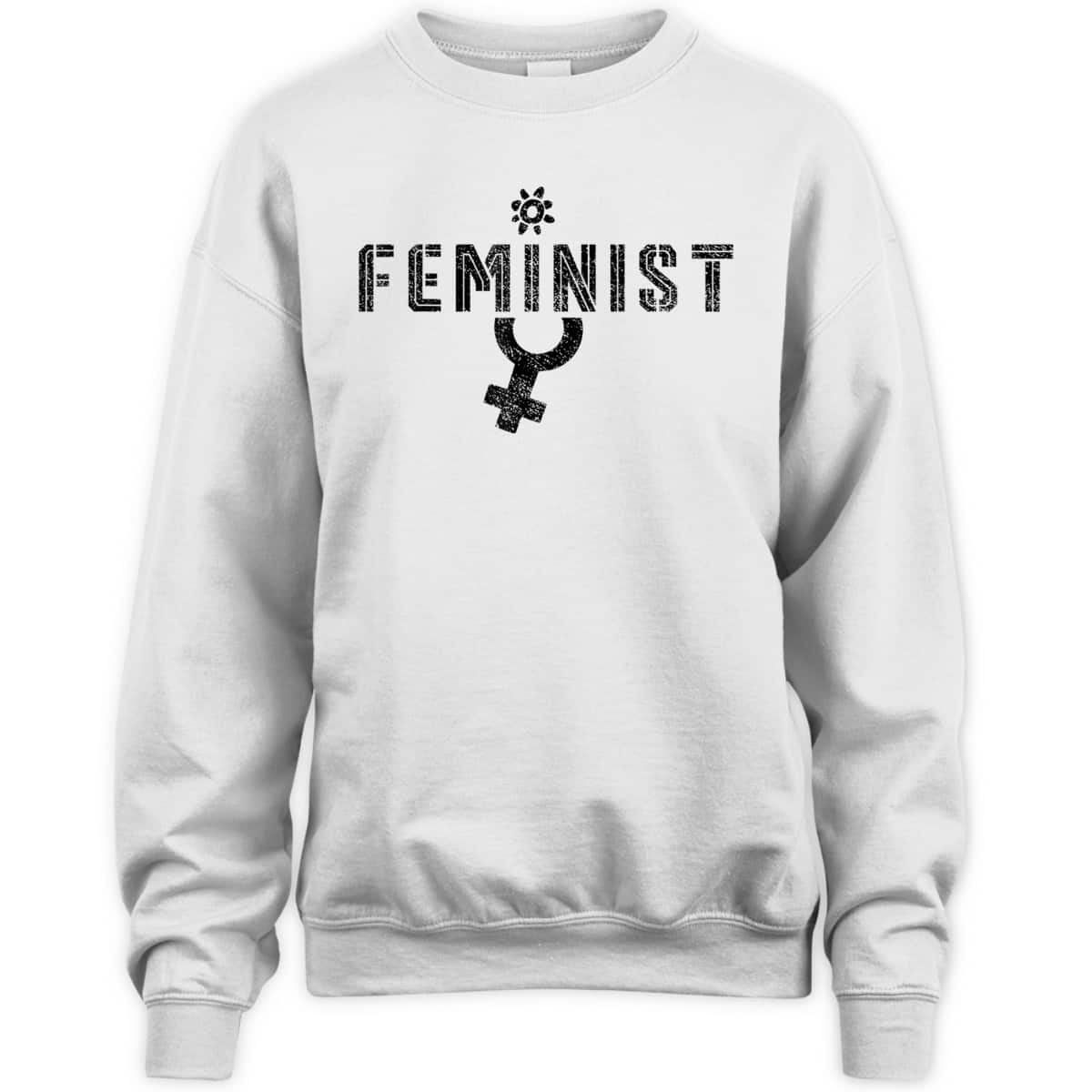Feminist Saying Feminists Women Rights Feminism T-Shirt