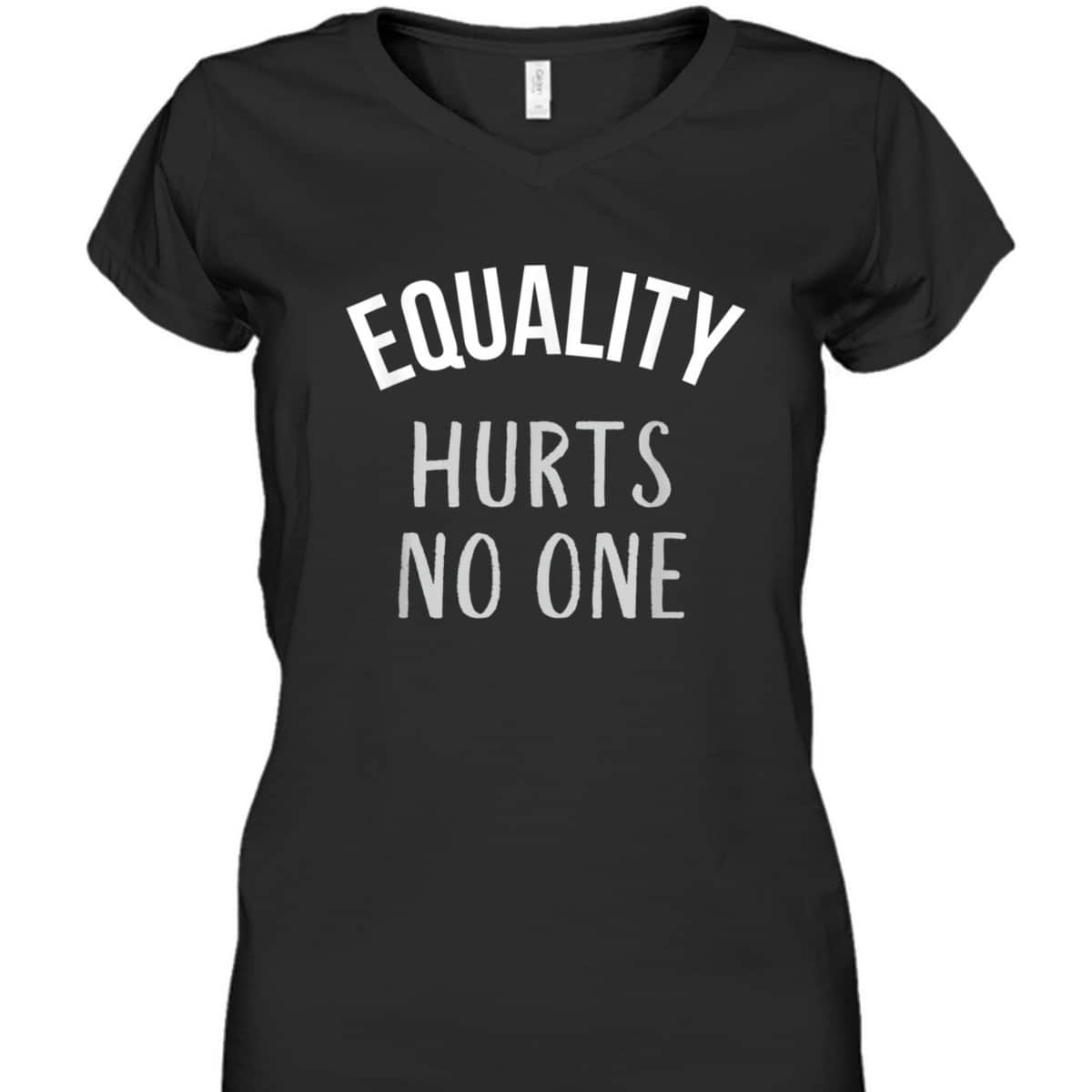 Equality Hurts No One Equal Rights T-Shirt