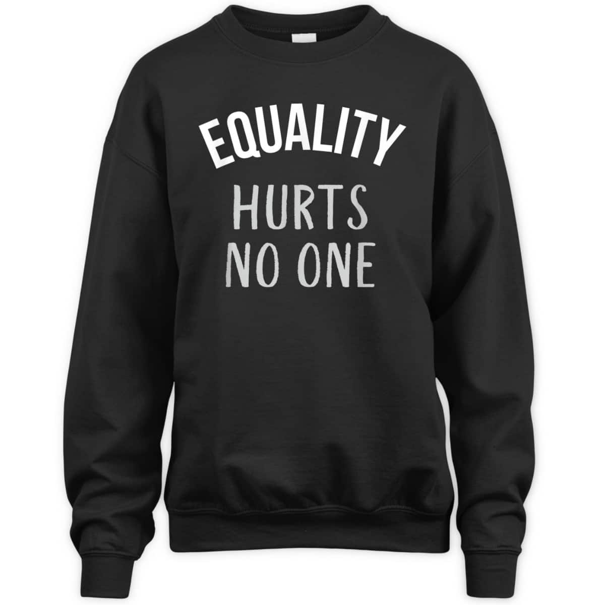 Equality Hurts No One Equal Rights T-Shirt
