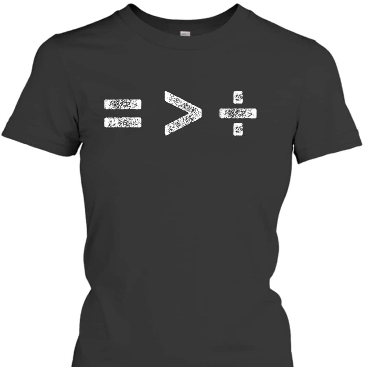 Equality Is Greater Than Division Symbols LGBT Vintage Retro T-Shirt Equality Is Greater Than Division Symbols LGBT Vintage Retro T-Shirt