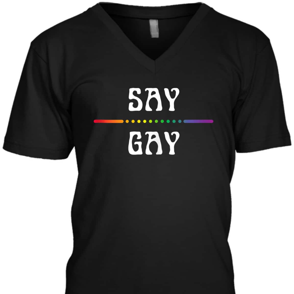 Say Gay LGBT LGBTQ Florida Equality For Gay Trans Lesbian T-Shirt Say Gay LGBT LGBTQ Florida Equality For Gay Trans Lesbian T-Shirt