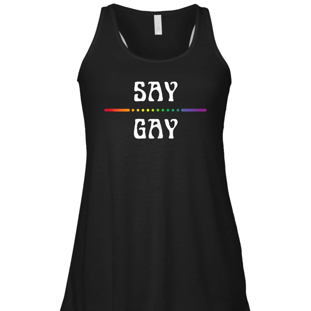 Say Gay LGBT LGBTQ Florida Equality For Gay Trans Lesbian T-Shirt Say Gay LGBT LGBTQ Florida Equality For Gay Trans Lesbian T-Shirt