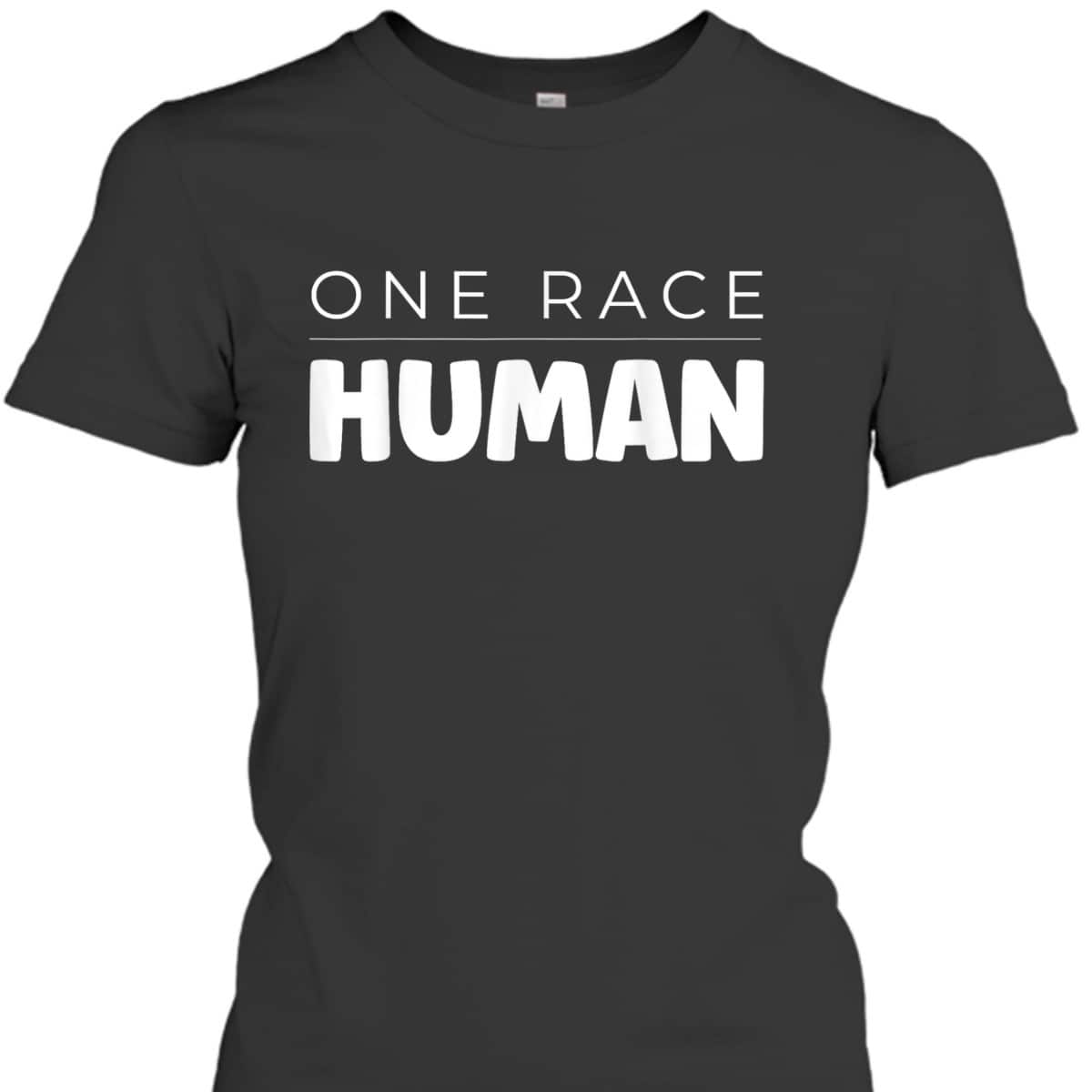 One Race Human Equality T-Shirt One Race Human Equality T-Shirt