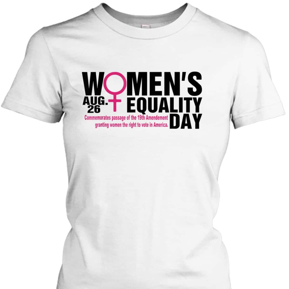 Womens August 26 - Equality Day T-Shirt