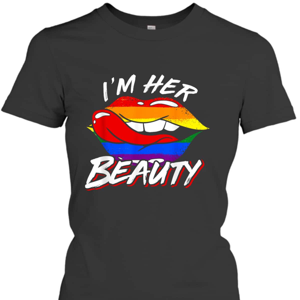 Im Her Beauty LGBT T-Shirt