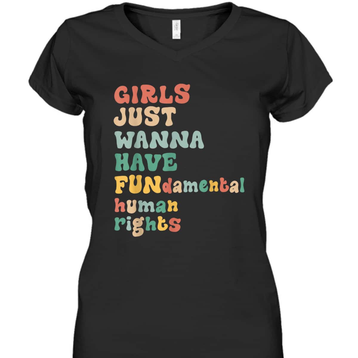 Girls Just Wanna Have Fundamental Rights Awesome Feminist T-Shirt