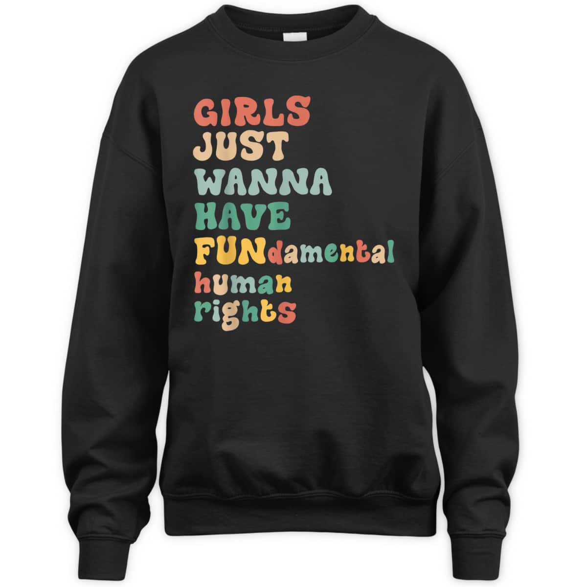 Girls Just Wanna Have Fundamental Rights Awesome Feminist T-Shirt