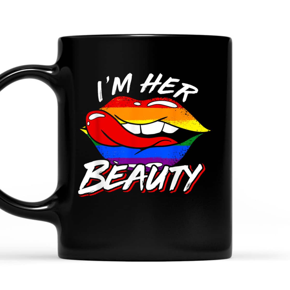 Im Her Beauty LGBT T-Shirt
