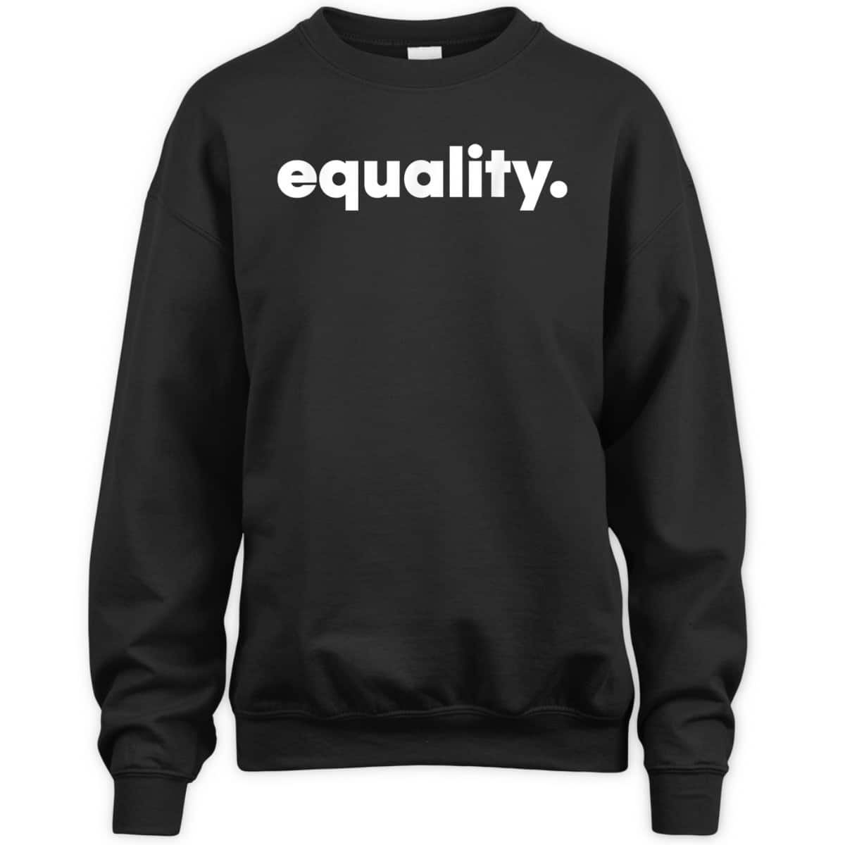 Equality - Social Justice T-Shirt Equality - Social Justice T-Shirt