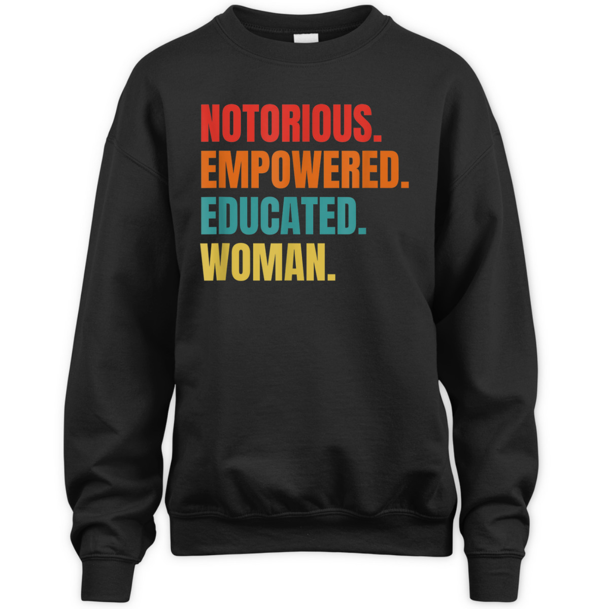 Feminist - Feminism - Notorious - Empowered - Educated T-Shirt