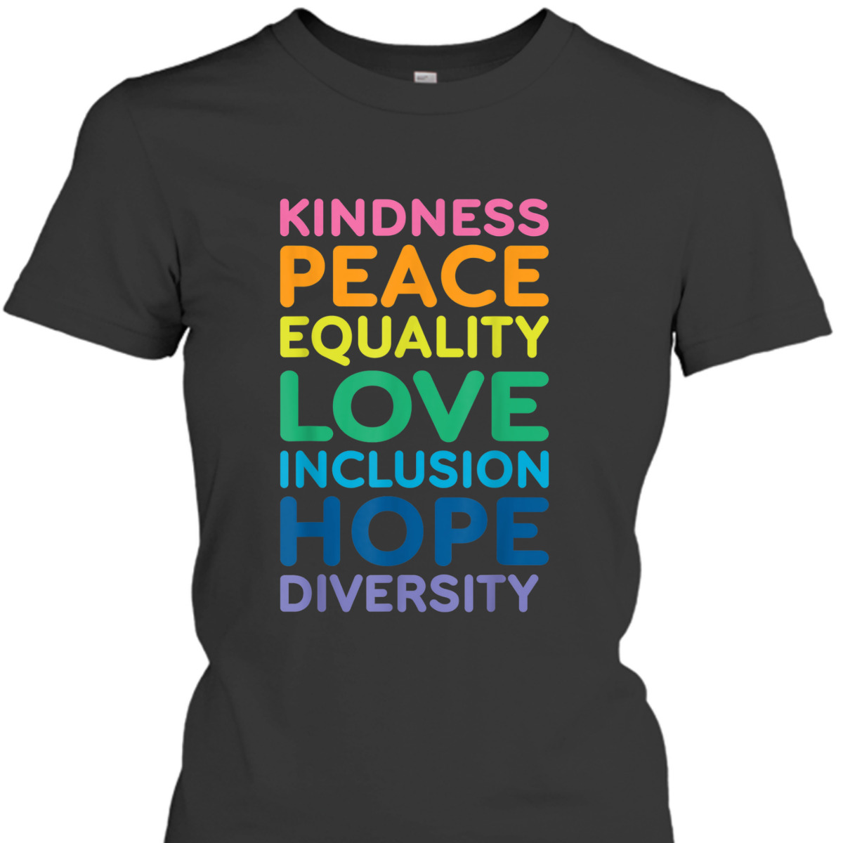 Peace Love Inclusion Equality Diversity Human Rights LGBTQ T-Shirt