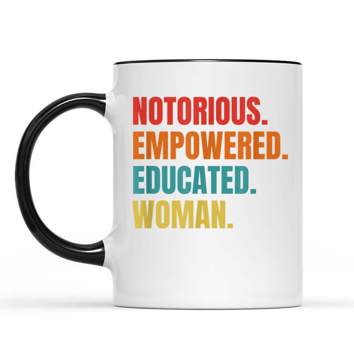 Feminist - Feminism - Notorious - Empowered - Educated T-Shirt Feminist - Feminism - Notorious - Empowered - Educated T-Shirt