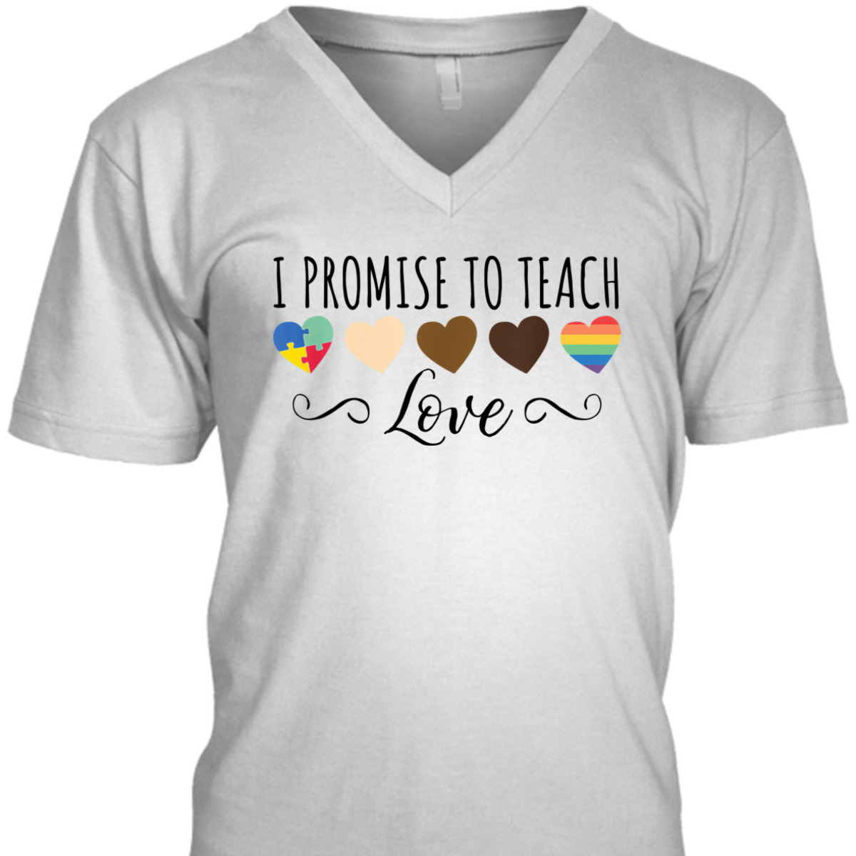 I Promise To Teach Love - Diversity & Equality T-Shirt I Promise To Teach Love - Diversity & Equality T-Shirt