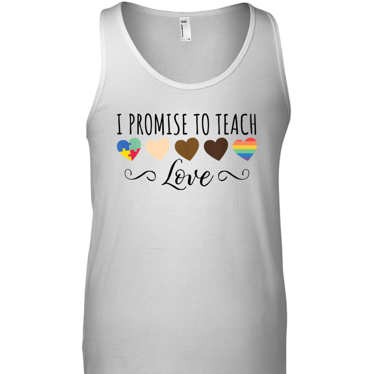 I Promise To Teach Love - Diversity & Equality T-Shirt I Promise To Teach Love - Diversity & Equality T-Shirt