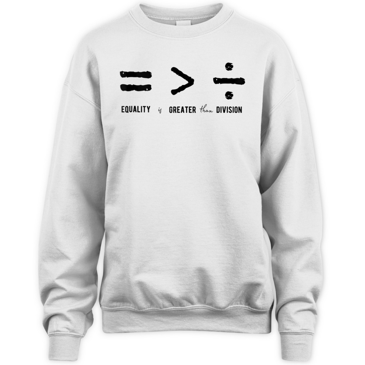 Equality Is Greater Than Division Social Justice Symbols T-Shirt