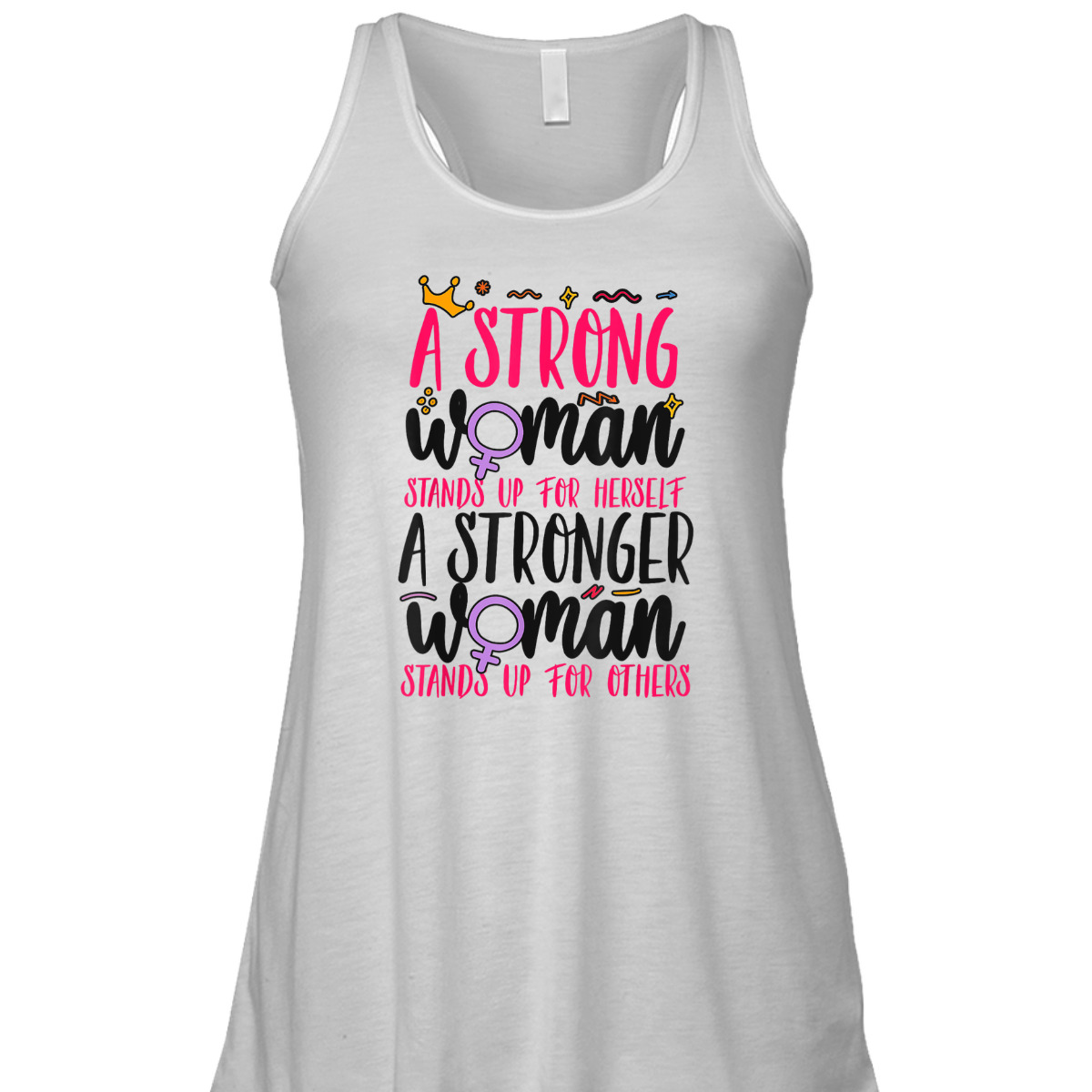Feminist A Strong Woman Stands Up For Herself A Stronger T-Shirt
