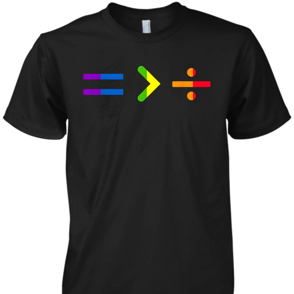 Equality Greater Than Division T-Shirt Equality Greater Than Division T-Shirt
