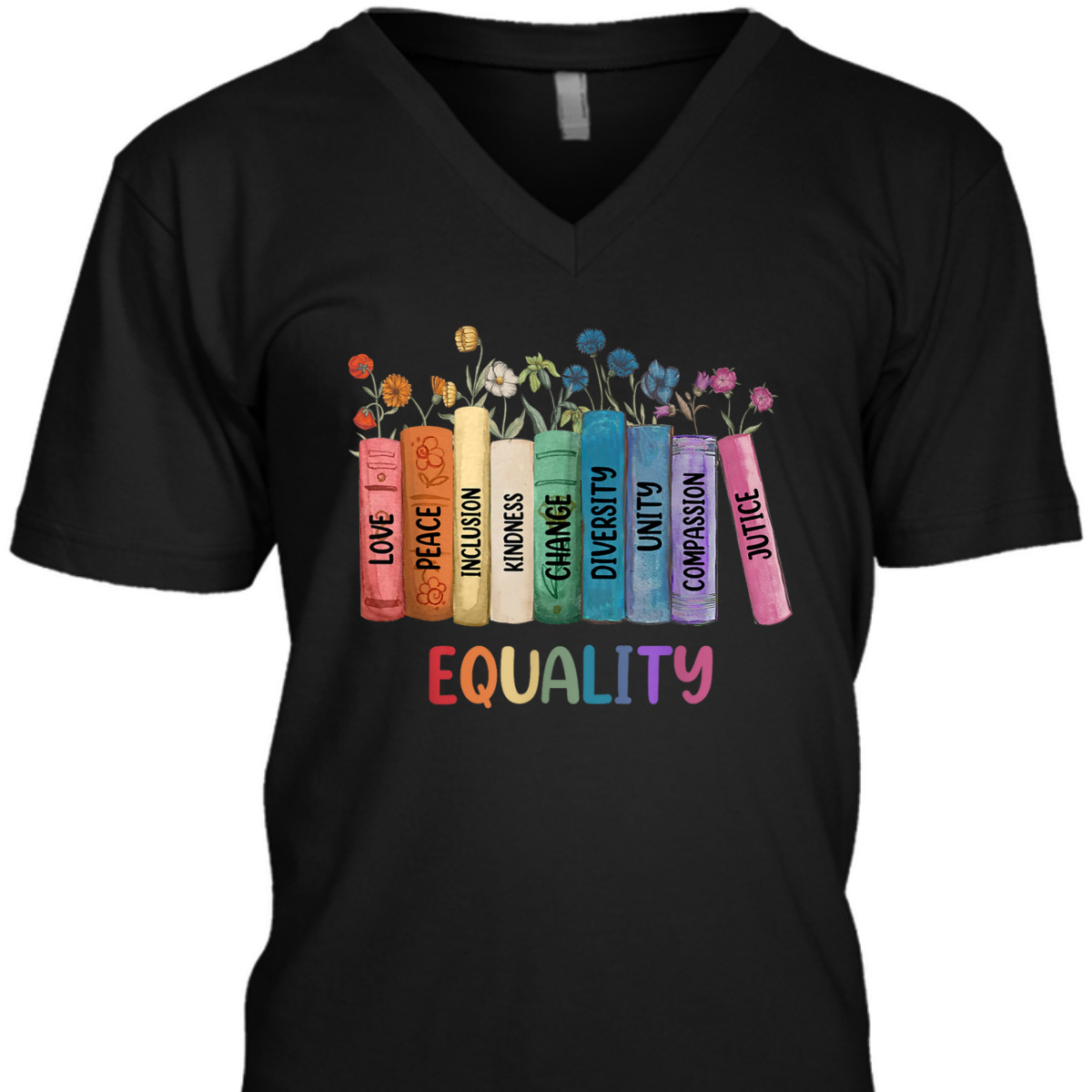 Peace Love Kindness Justice Equality Floral Rainbow Books T-Shirt