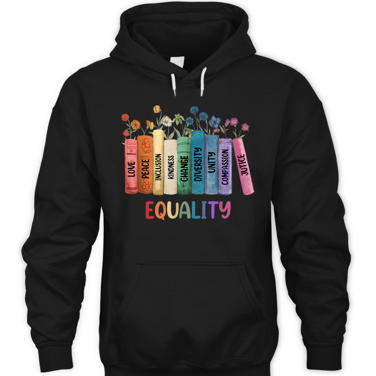 Peace Love Kindness Justice Equality Floral Rainbow Books T-Shirt Peace Love Kindness Justice Equality Floral Rainbow Books T-Shirt