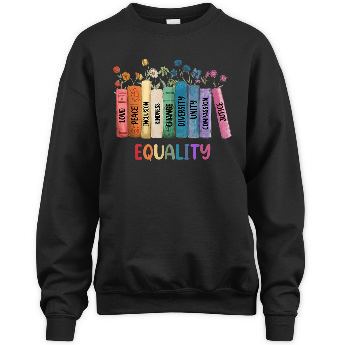 Peace Love Kindness Justice Equality Floral Rainbow Books T-Shirt