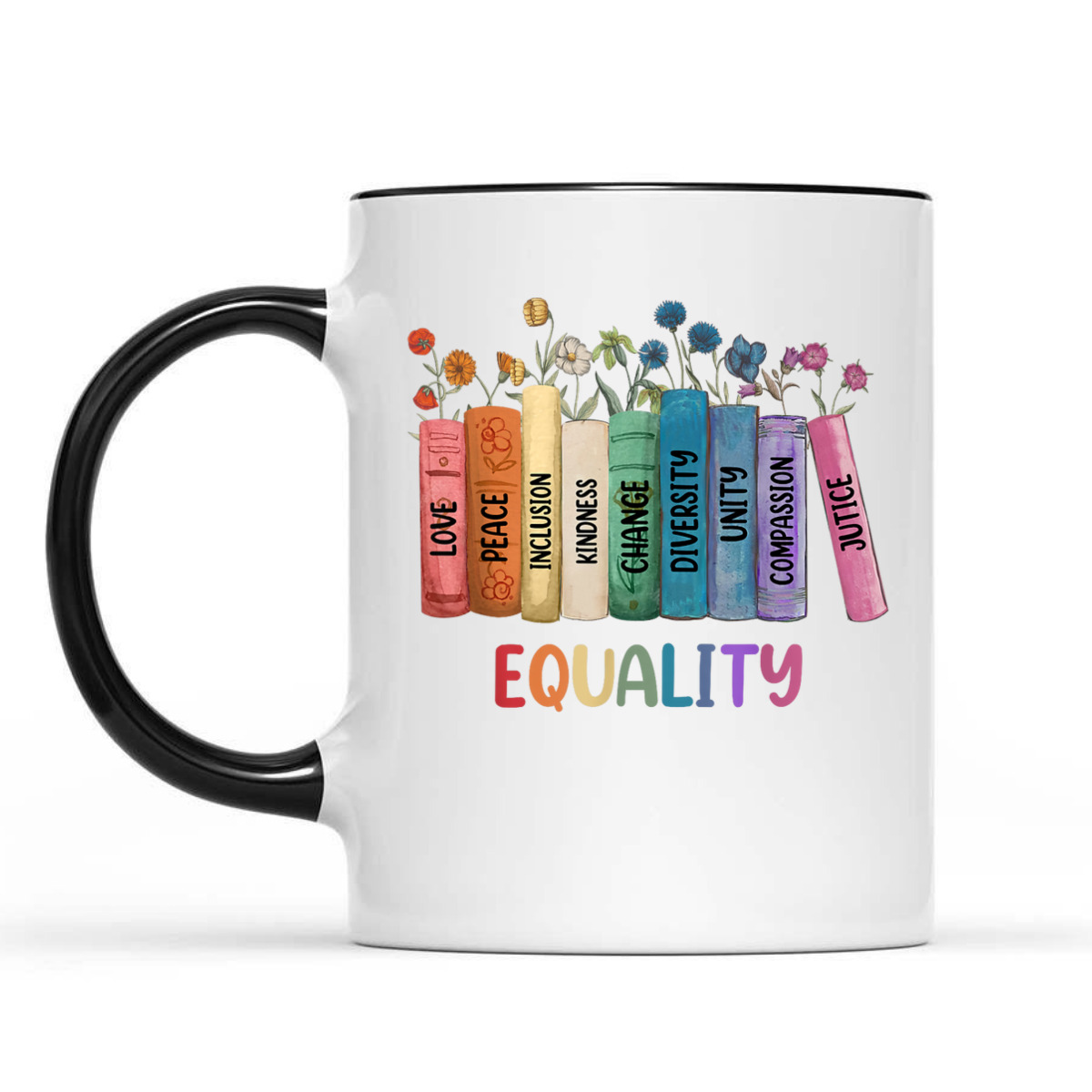 Peace Love Kindness Justice Equality Floral Rainbow Books T-Shirt Peace Love Kindness Justice Equality Floral Rainbow Books T-Shirt