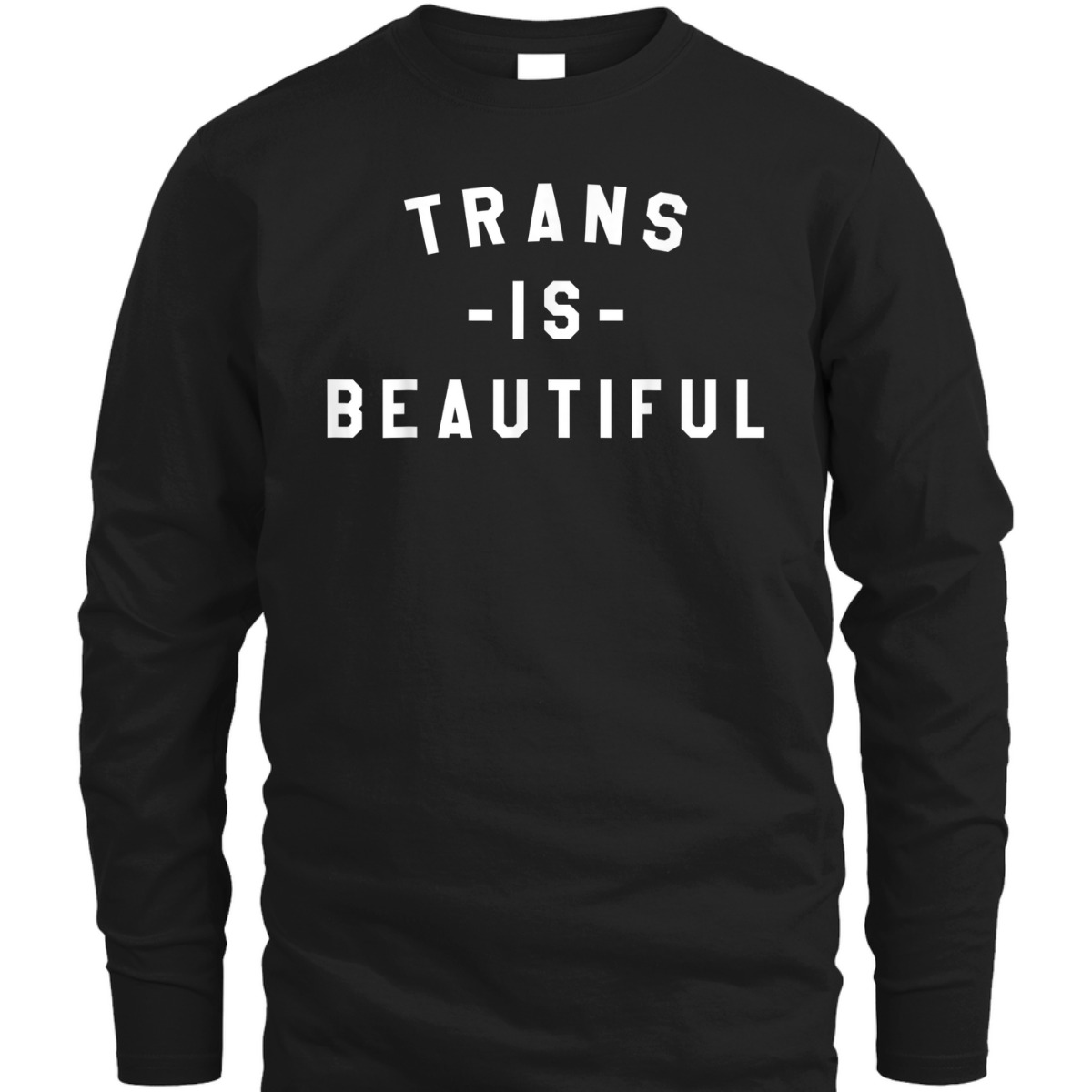 Trans Is Beautiful Trans Ally LGBT Equality T-Shirt Trans Is Beautiful Trans Ally LGBT Equality T-Shirt